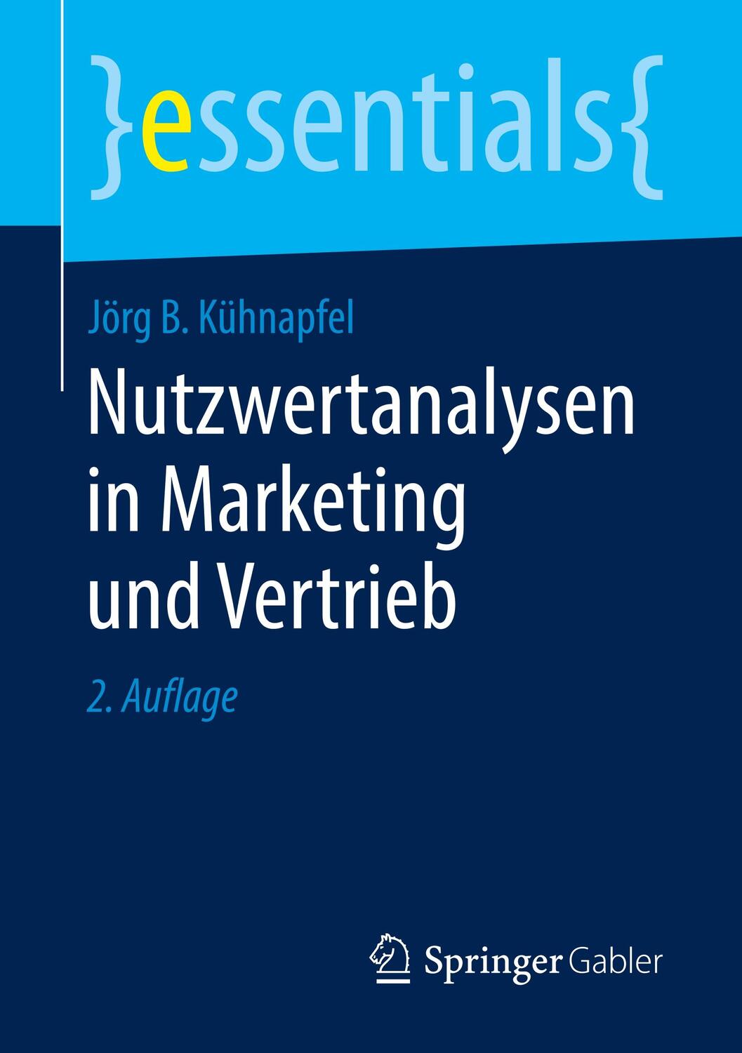 Cover: 9783658251635 | Nutzwertanalysen in Marketing und Vertrieb | Jörg B Kühnapfel | Buch