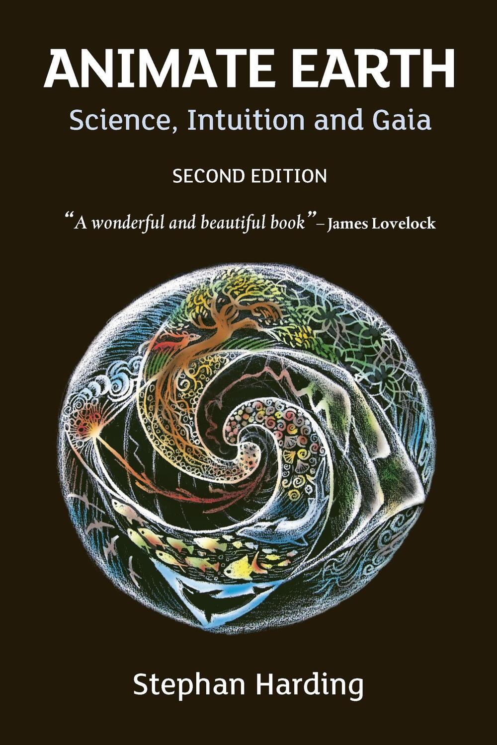 Cover: 9781900322546 | Animate Earth | Science, Intuition and Gaia | Stephan Harding | Buch