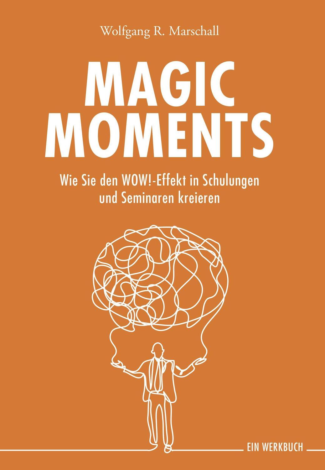 Cover: 9783957802286 | Magic Moments | Wolfgang R. Marschall | Buch | Allitera | Deutsch