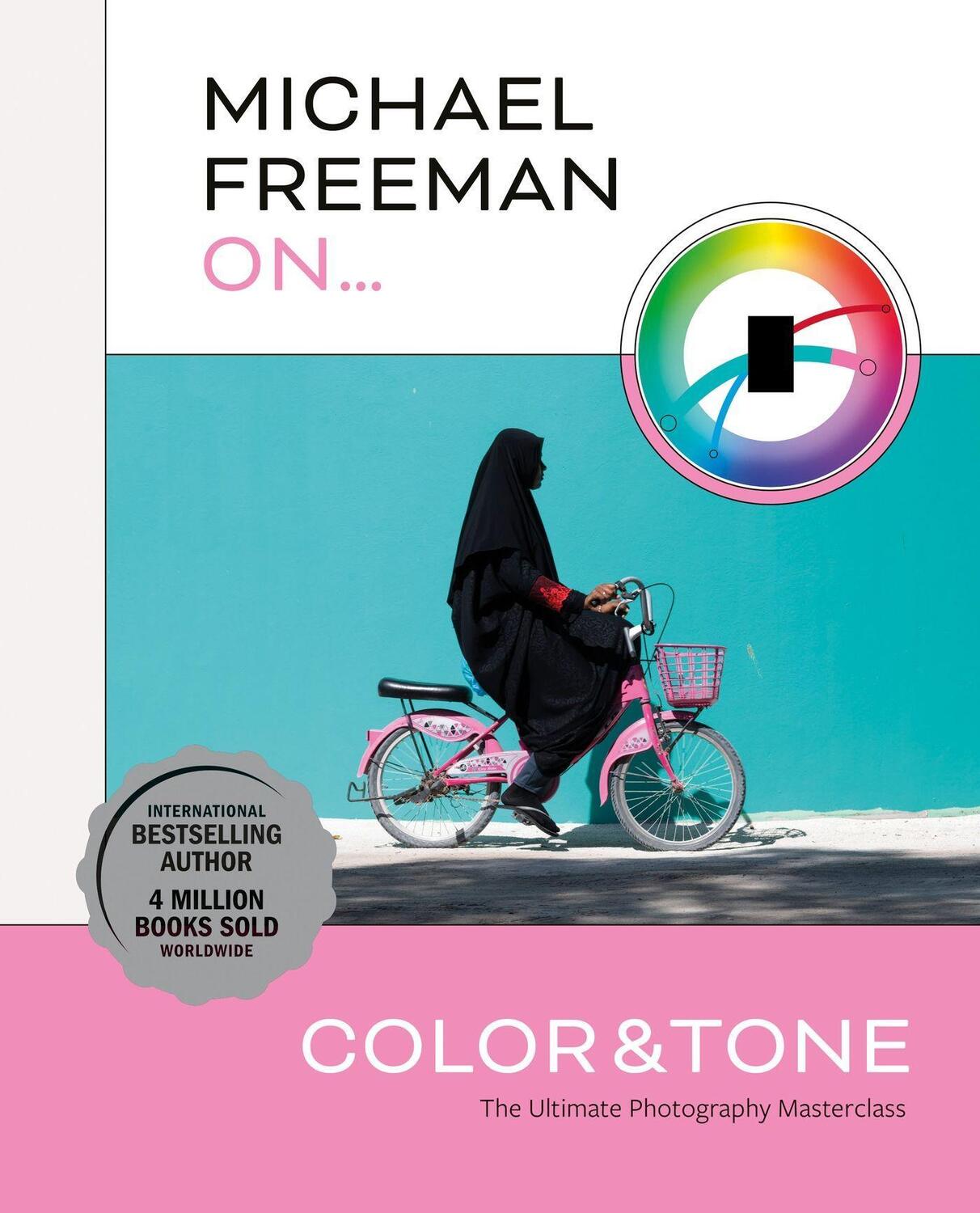 Cover: 9781781578711 | Michael Freeman On... Color & Tone | Michael Freeman | Taschenbuch
