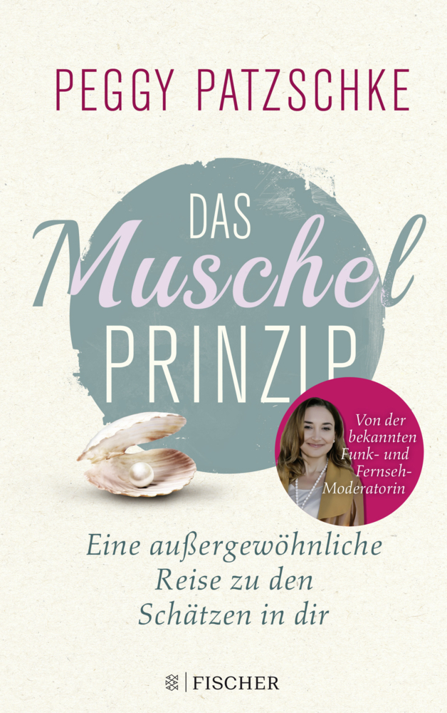 Cover: 9783596701148 | Das Muschelprinzip | Peggy Patzschke | Taschenbuch | 416 S. | Deutsch