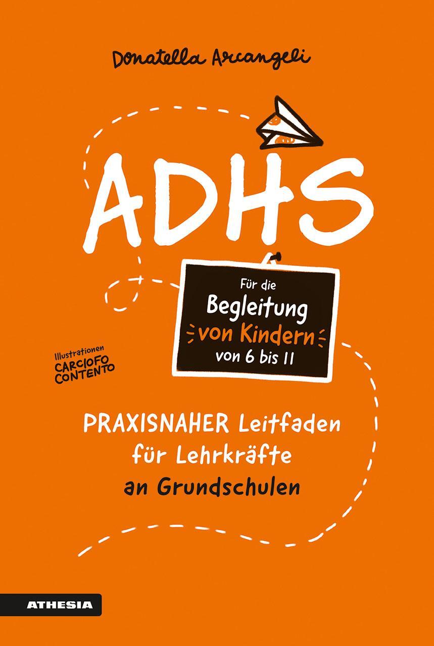 Cover: 9788868396794 | ADHS | Praxisnaher Leitfaden für Lehrkräfte an Grundschulen | Buch