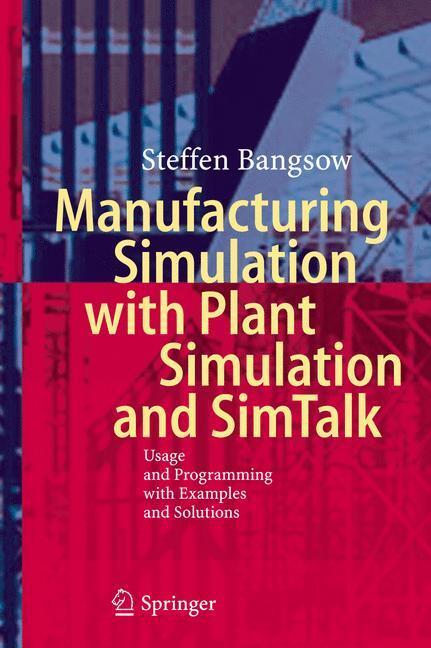 Cover: 9783662519127 | Manufacturing Simulation with Plant Simulation and Simtalk | Bangsow