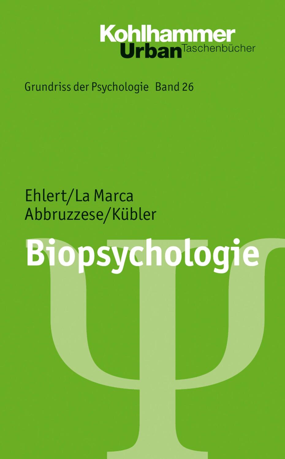 Cover: 9783170223714 | Biopsychologie | Ulrike Ehlert (u. a.) | Taschenbuch | Deutsch | 2013