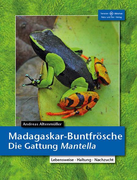Cover: 9783866592636 | Madagaskar-Buntfrösche | Die Gattung Mantella | Andreas Altenmüller