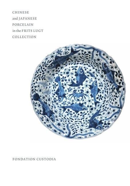 Cover: 9782958323431 | Chinese and Japanese Porcelain in the Frits Lugt Collection | Joerg
