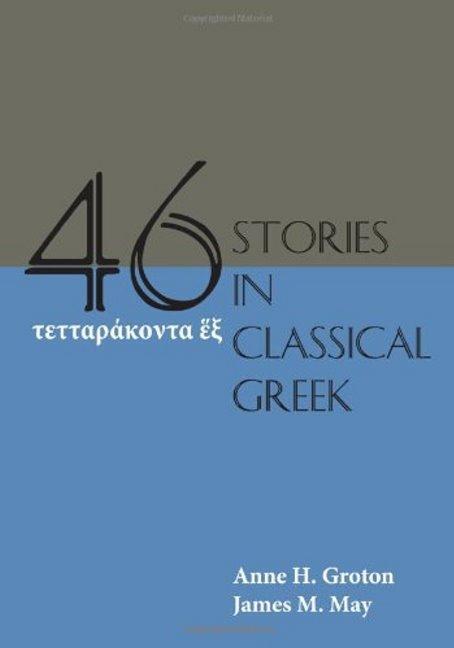 Cover: 9781585106318 | Forty-Six Stories in Classical Greek | Anne H. Groton (u. a.) | Buch