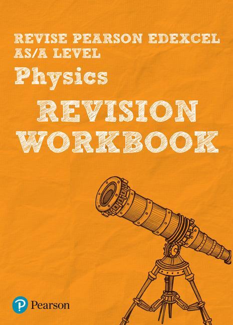 Cover: 9781447989950 | Pearson REVISE Edexcel AS/A Level Physics Revision Workbook | Buch