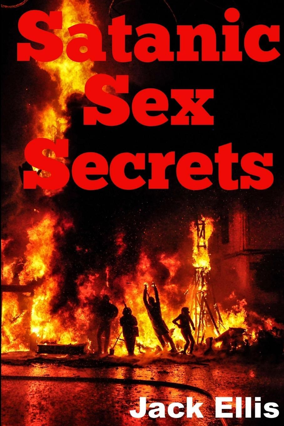 Cover: 9781365906503 | Satanic Sex Secrets | Jack Ellis | Taschenbuch | Paperback | Englisch