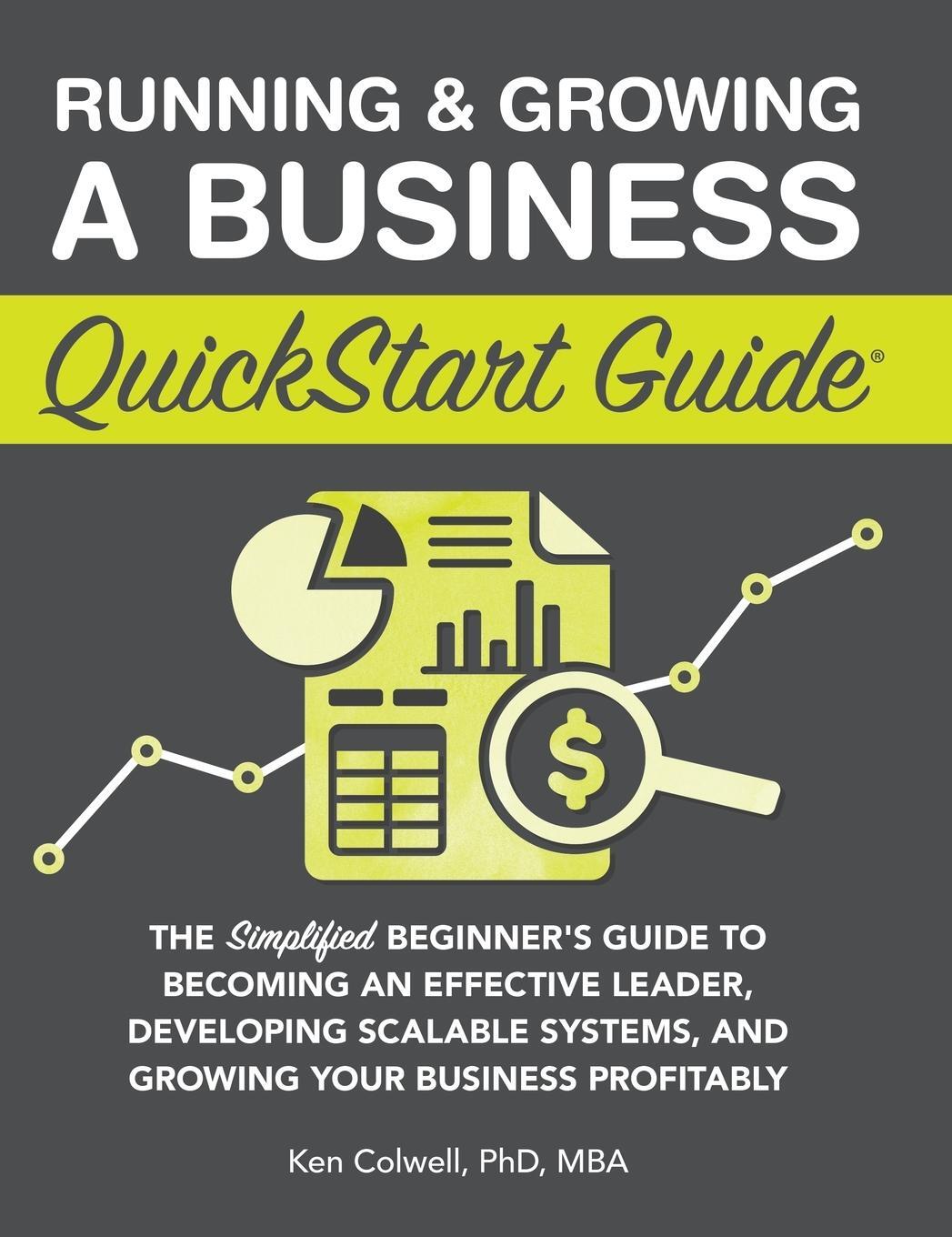 Cover: 9781636100647 | Running &amp; Growing a Business QuickStart Guide | Ken Colwell Mba | Buch