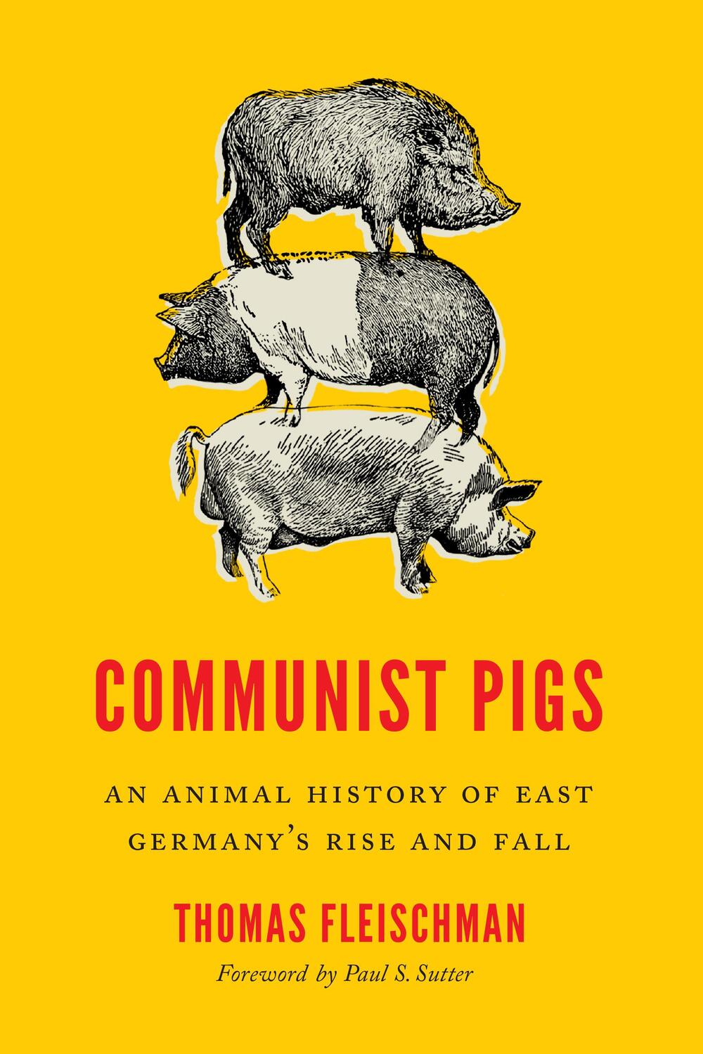 Cover: 9780295747309 | Communist Pigs: An Animal History of East Germany's Rise and Fall