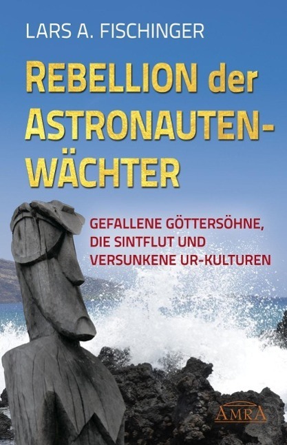 Cover: 9783939373469 | Rebellion der Astronautenwächter | Lars A Fischinger | Buch | 304 S.