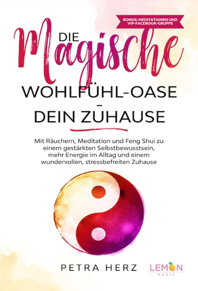 Cover: 9783966457378 | Die magische Wohlfühl-Oase | Dein Zuhause | Petra Herz | Taschenbuch