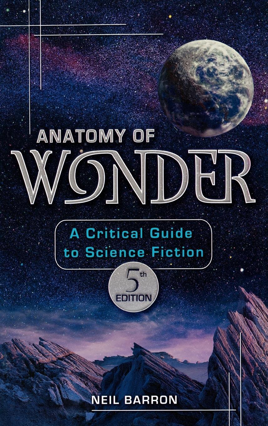 Cover: 9781591581710 | Anatomy of Wonder | A Critical Guide to Science Fiction | Neil Barron