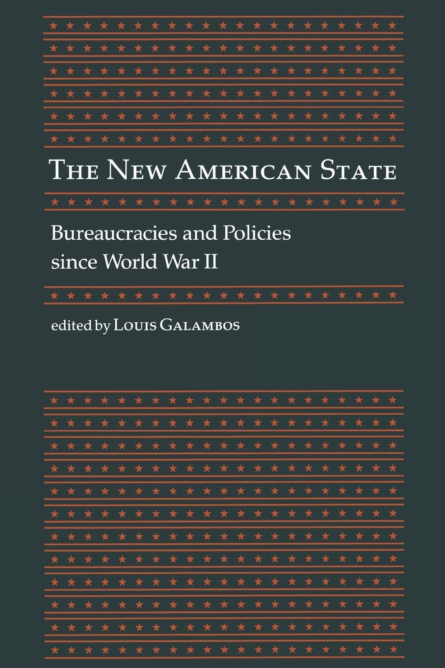 Cover: 9780801834905 | The New American State | Louis Galambos | Taschenbuch | Paperback