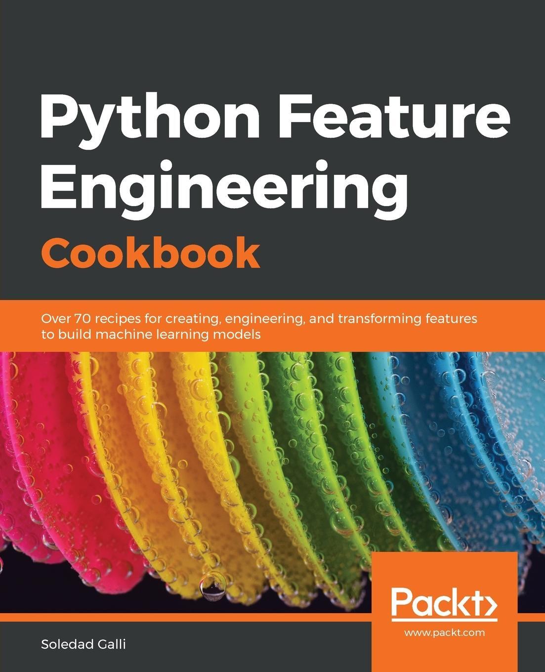 Cover: 9781789806311 | Python Feature Engineering Cookbook | Soledad Galli | Taschenbuch