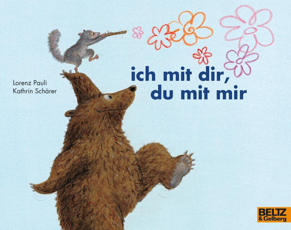Cover: 9783407761217 | ich mit dir, du mit mir | Vierfarbiges Bilderbuch | Pauli (u. a.)