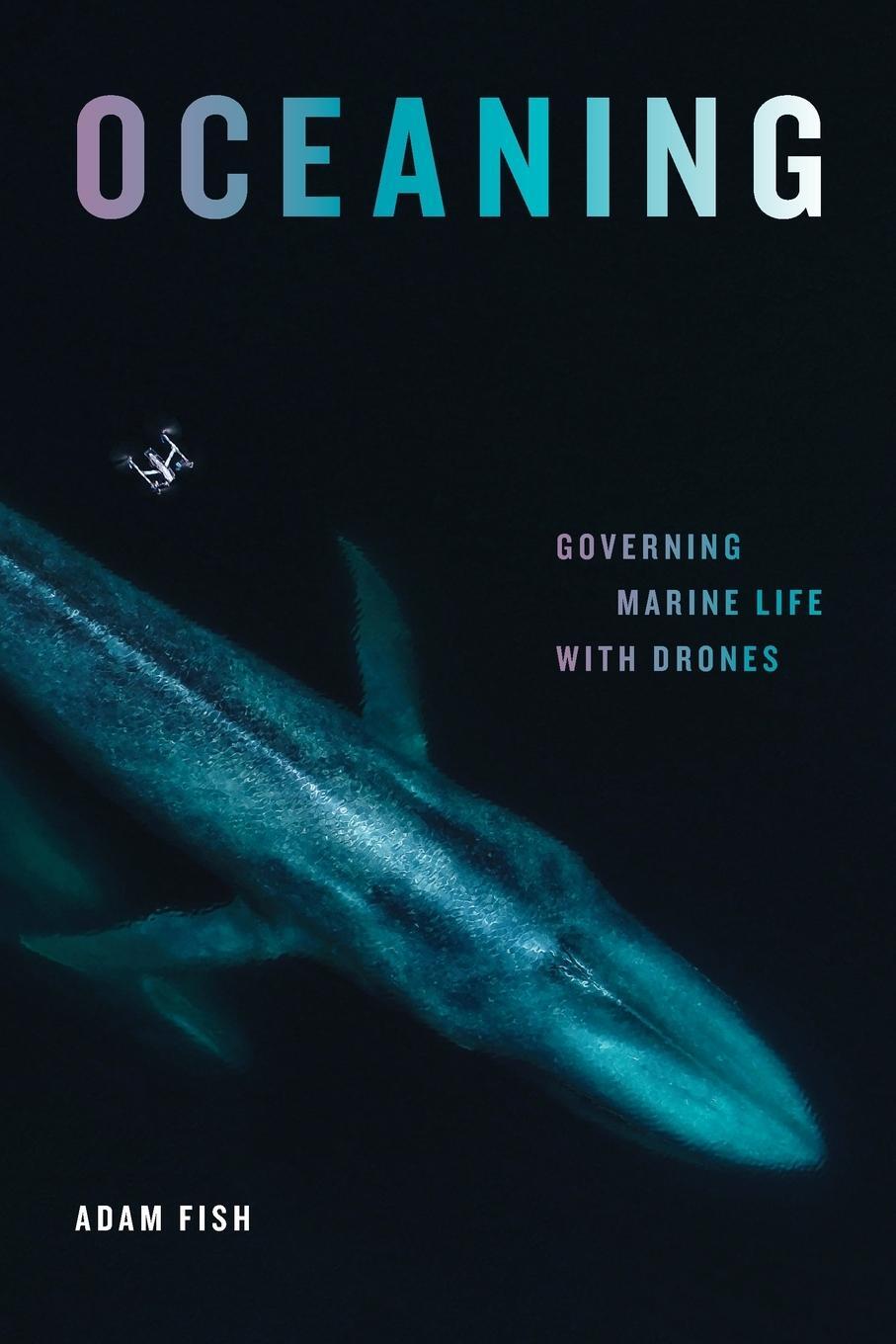 Cover: 9781478030010 | Oceaning | Governing Marine Life with Drones | Adam Fish | Taschenbuch