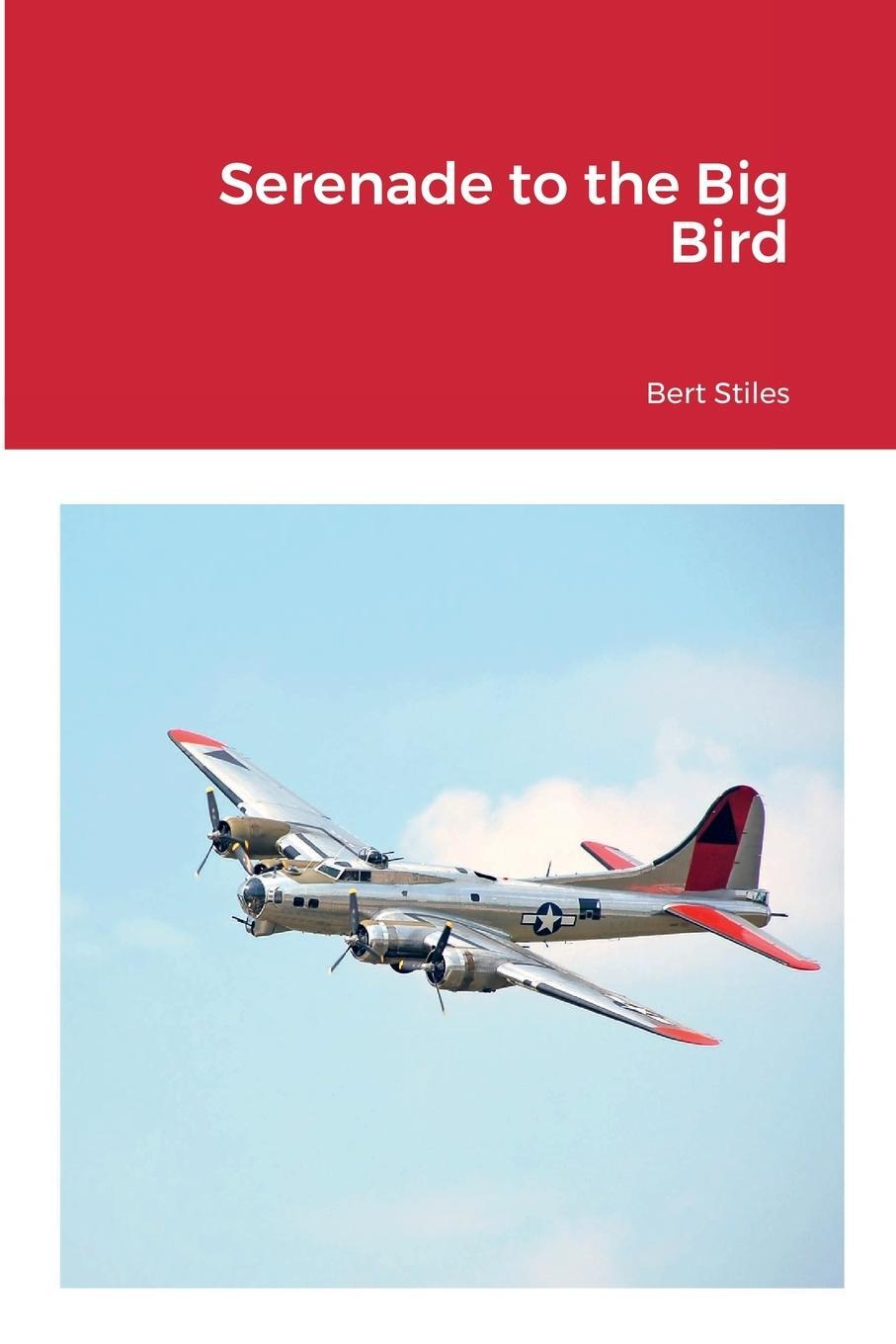 Cover: 9781387589111 | Serenade to the Big Bird | Bert Stiles | Taschenbuch | Paperback