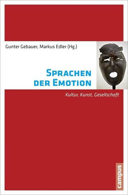 Cover: 9783593399898 | Sprachen der Emotion | Kultur, Kunst, Gesellschaft | Gunter Gebauer