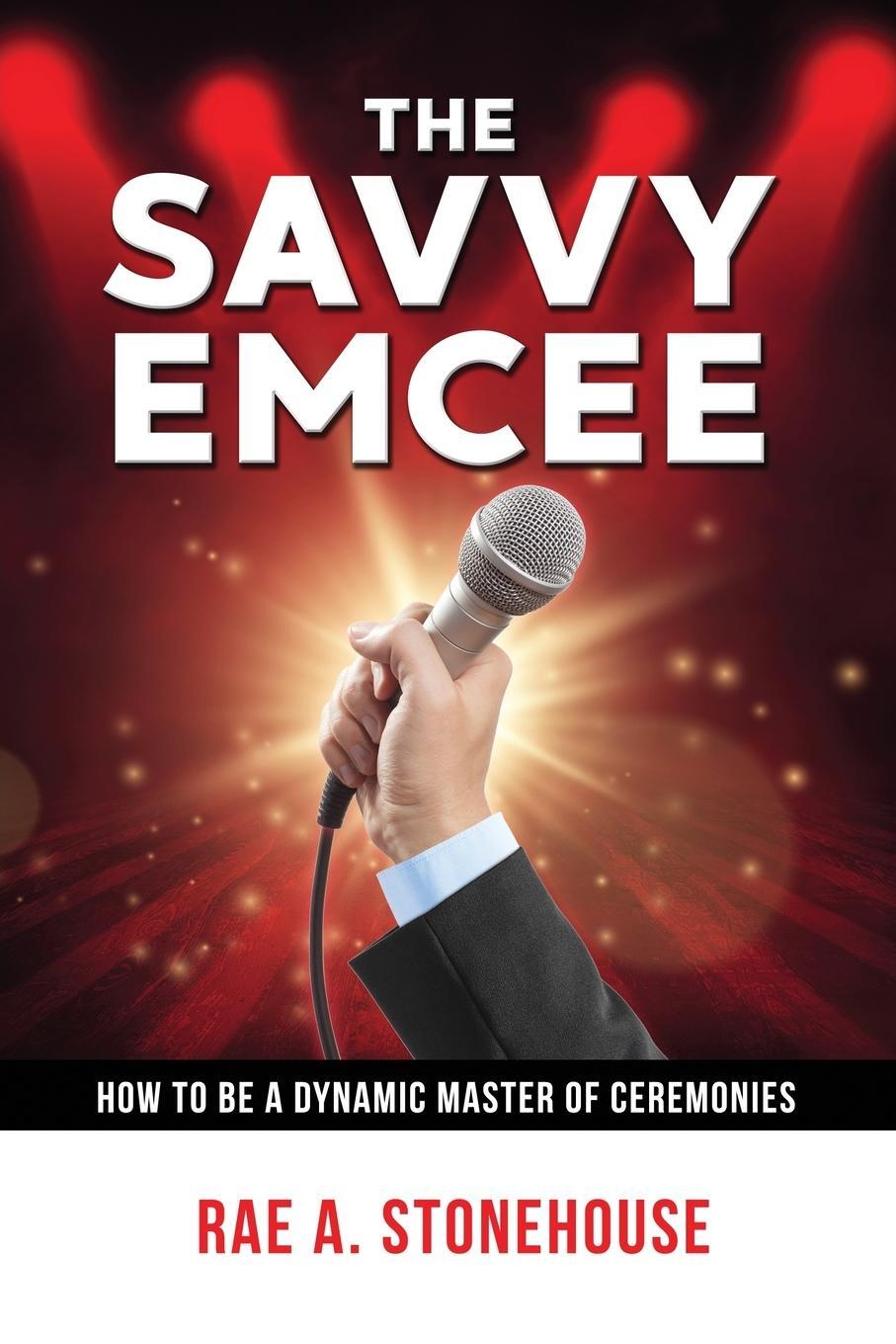 Cover: 9781999045463 | The Savvy Emcee | How to be a Dynamic Master of Ceremonies | Buch