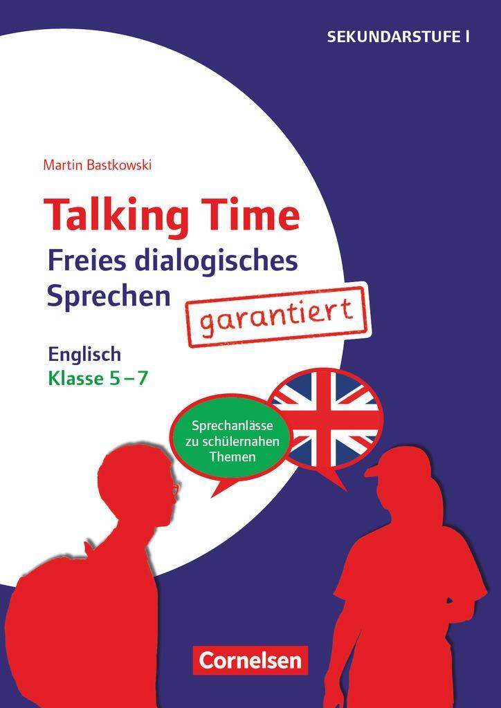 Cover: 9783589159932 | Talking Time Klasse 5-7 - Freies dialogisches Sprechen garantiert!...