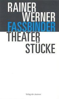 Cover: 9783886612819 | Theaterstücke | Rainer Werner Fassbinder | Taschenbuch | Deutsch