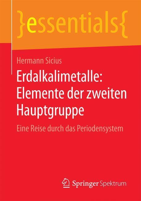 Cover: 9783658118778 | Erdalkalimetalle: Elemente der zweiten Hauptgruppe | Hermann Sicius