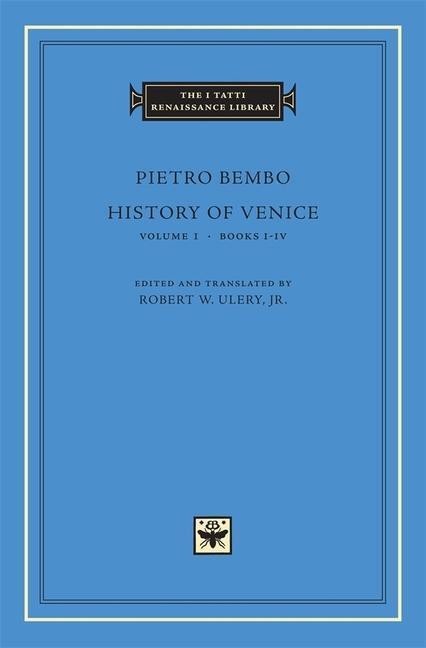 Cover: 9780674022836 | History of Venice | Pietro Bembo | Buch | Gebunden | Englisch | 2007