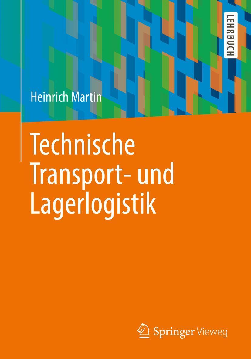 Cover: 9783658340360 | Technische Transport- und Lagerlogistik | Heinrich Martin | Buch | xii