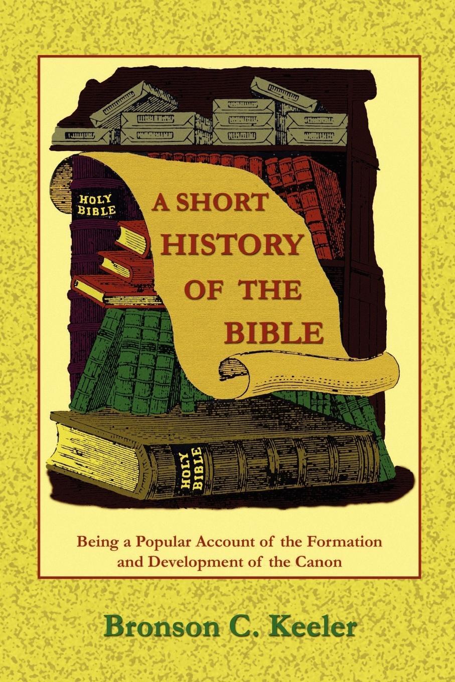 Cover: 9781585092055 | A Short History of the Bible | Bronson C. Keeler | Taschenbuch | 2002