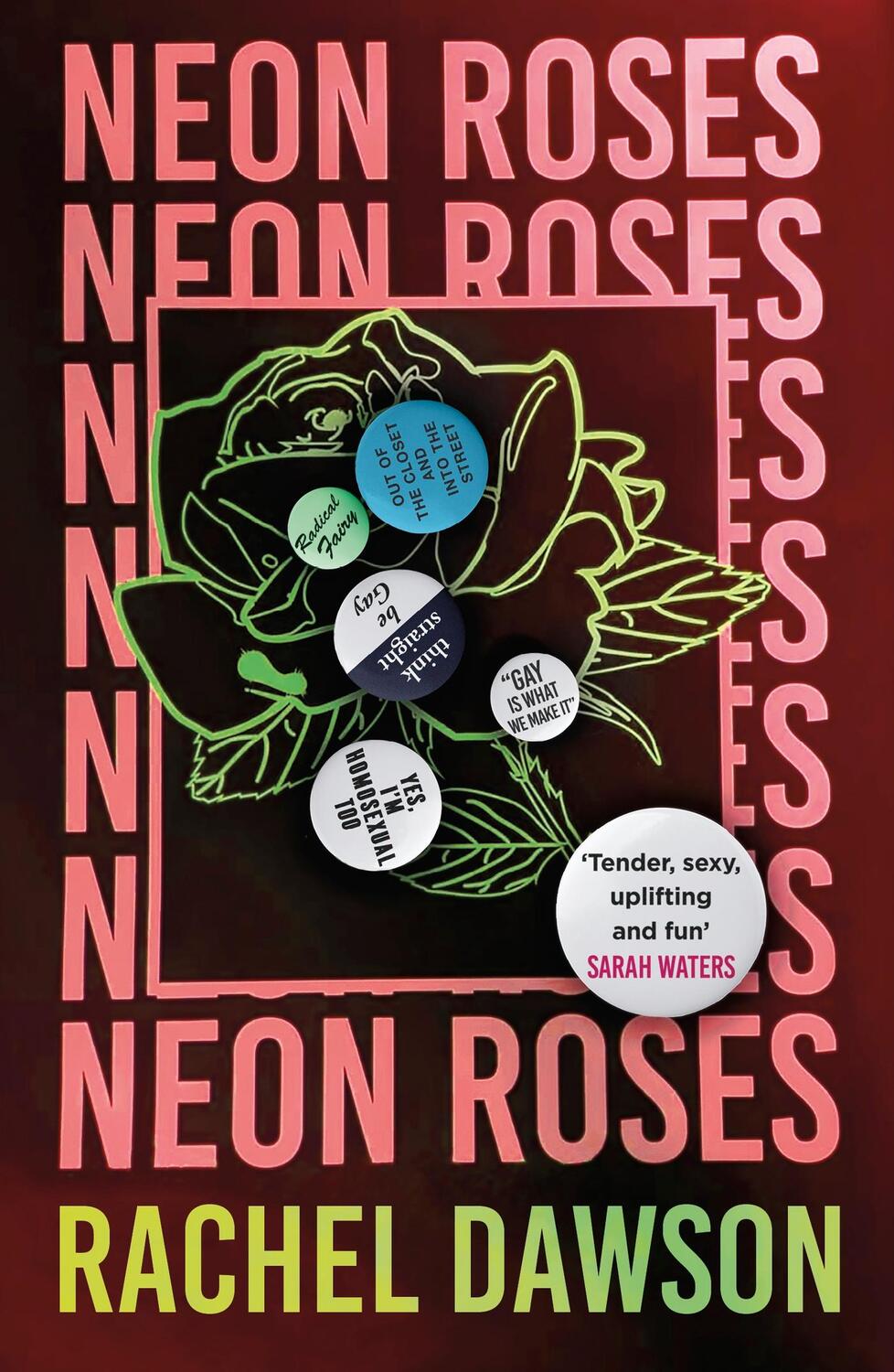 Cover: 9781399801935 | Neon Roses | The Joyfully Queer, Uplifting and Sexy Read of the Summer