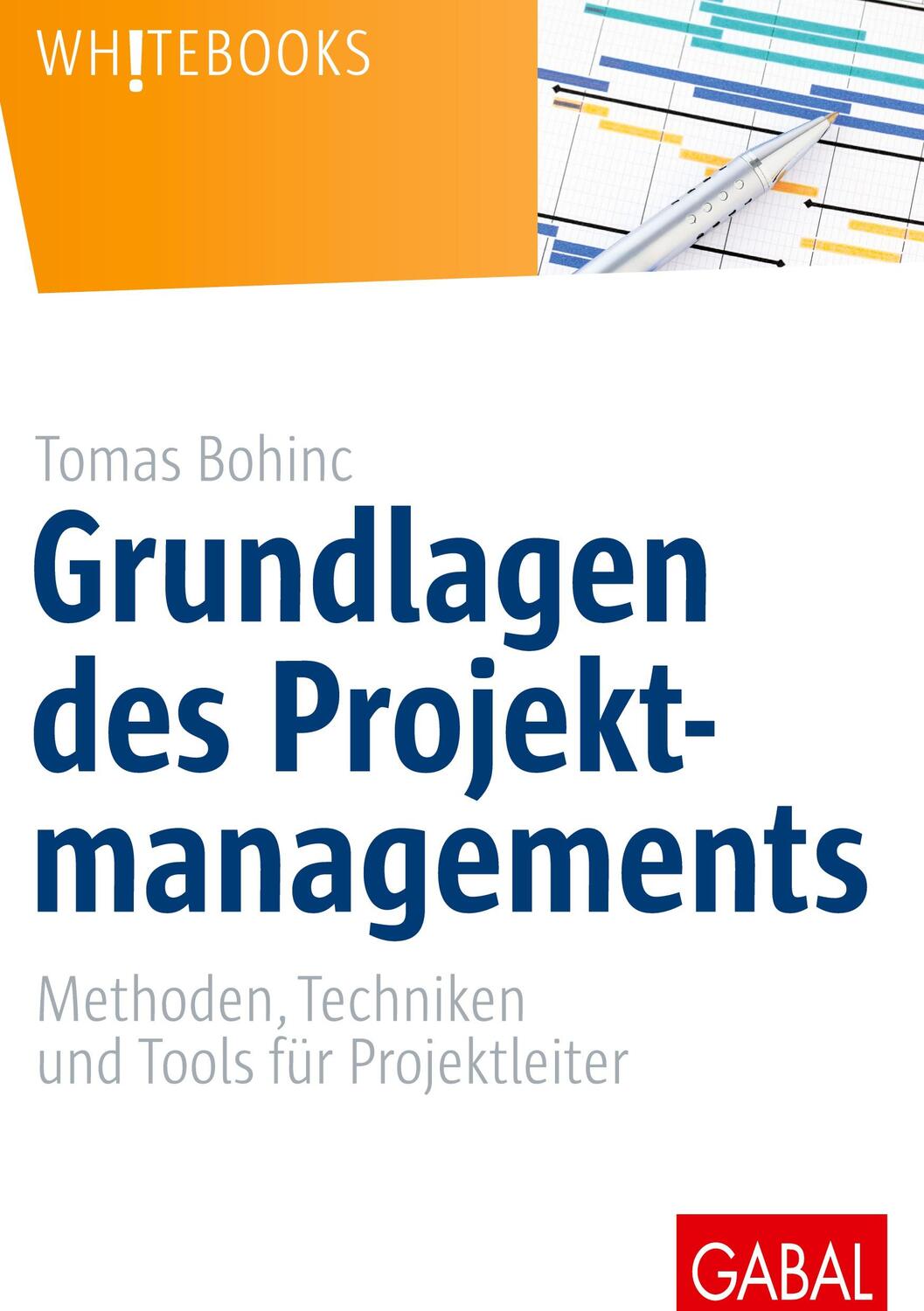 Cover: 9783869369129 | Grundlagen des Projektmanagements | Tomas Bohinc | Buch | 236 S.