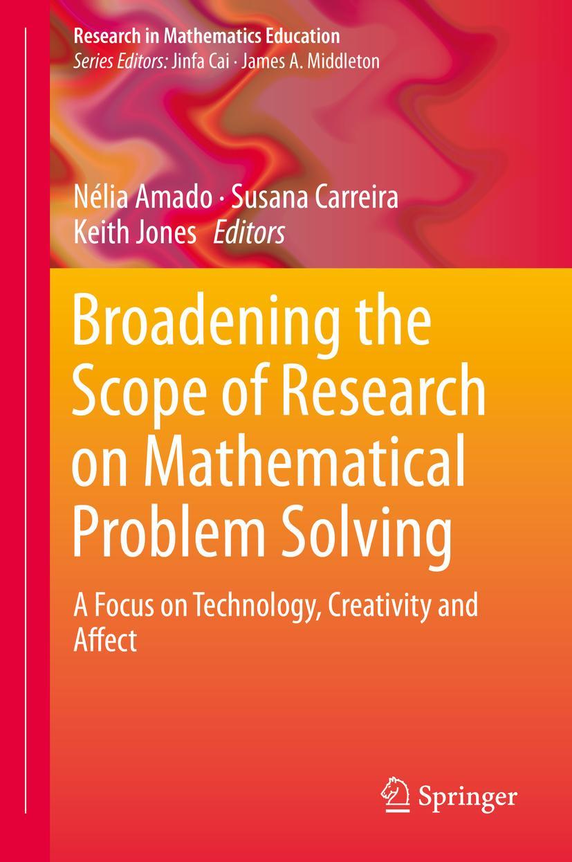 Cover: 9783319998602 | Broadening the Scope of Research on Mathematical Problem Solving | xi