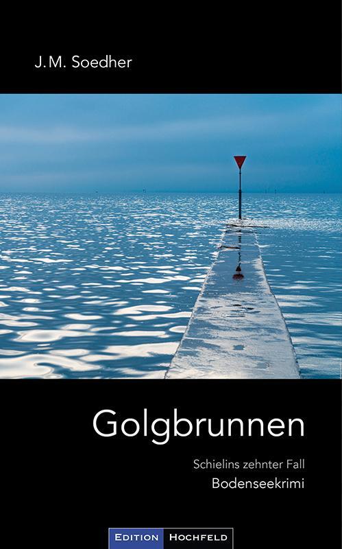 Cover: 9783948490072 | Golgbrunnen | Schielins zehnter Fall | Jakob Maria Soedher | Buch