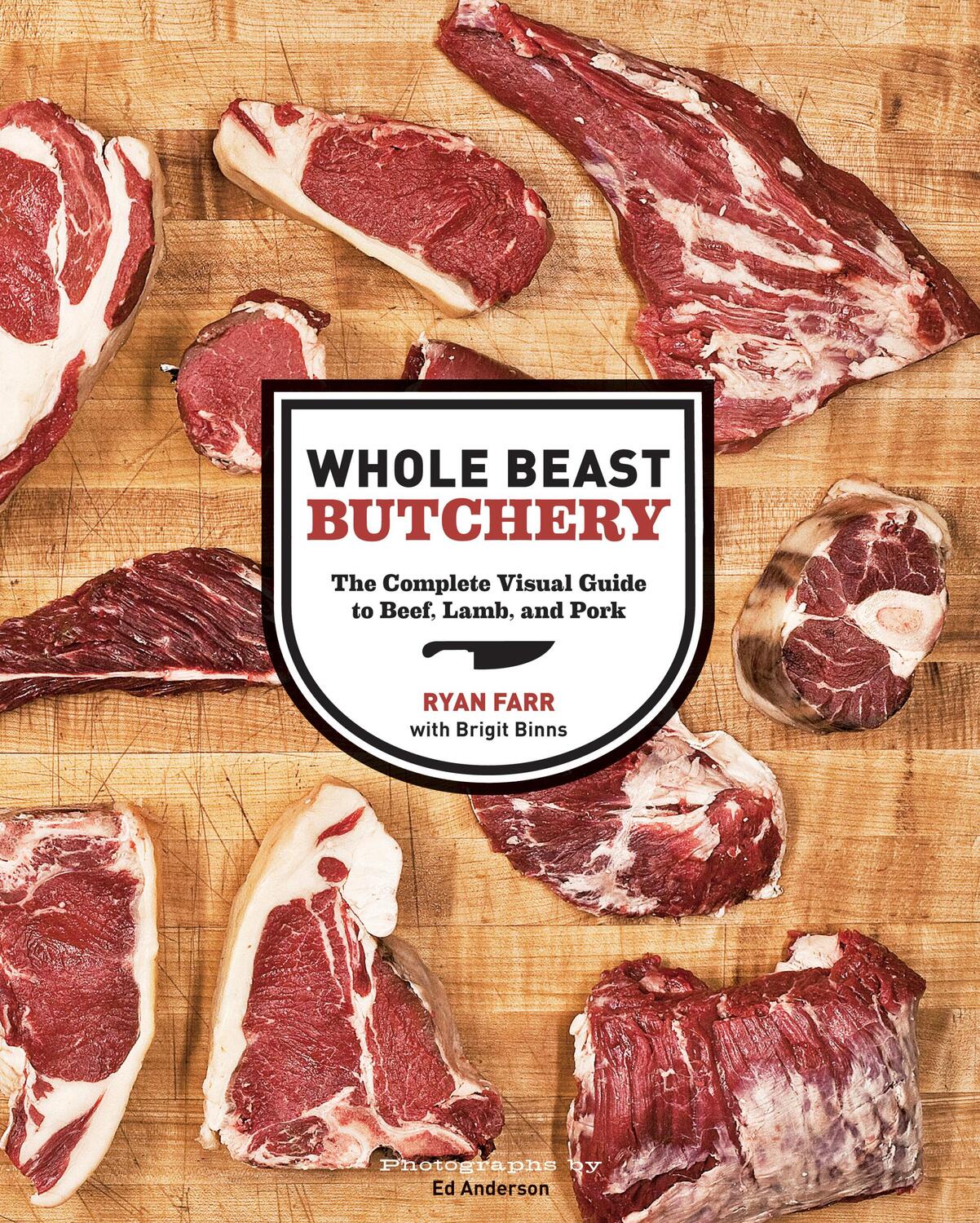 Cover: 9781452100593 | Whole Beast Butchery: The Complete Visual Guide to Beef, Lamb, and...