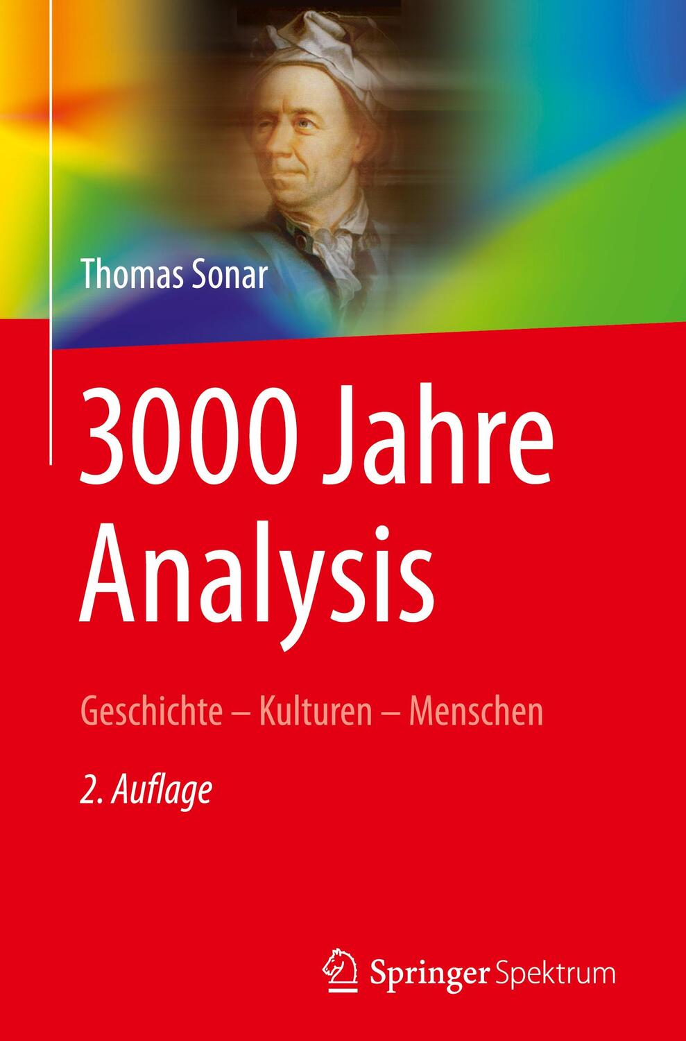 Cover: 9783662489178 | 3000 Jahre Analysis | Geschichte - Kulturen - Menschen | Thomas Sonar