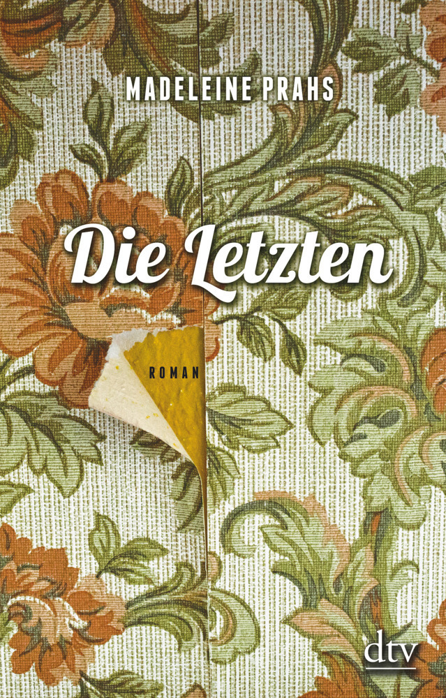Cover: 9783423147286 | Die Letzten | Roman | Madeleine Prahs | Taschenbuch | 304 S. | Deutsch