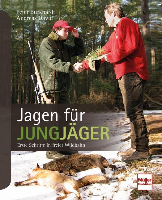 Cover: 9783275021437 | Jagen für Jungjäger | Erste Schritte in freier Wildbahn | Taschenbuch