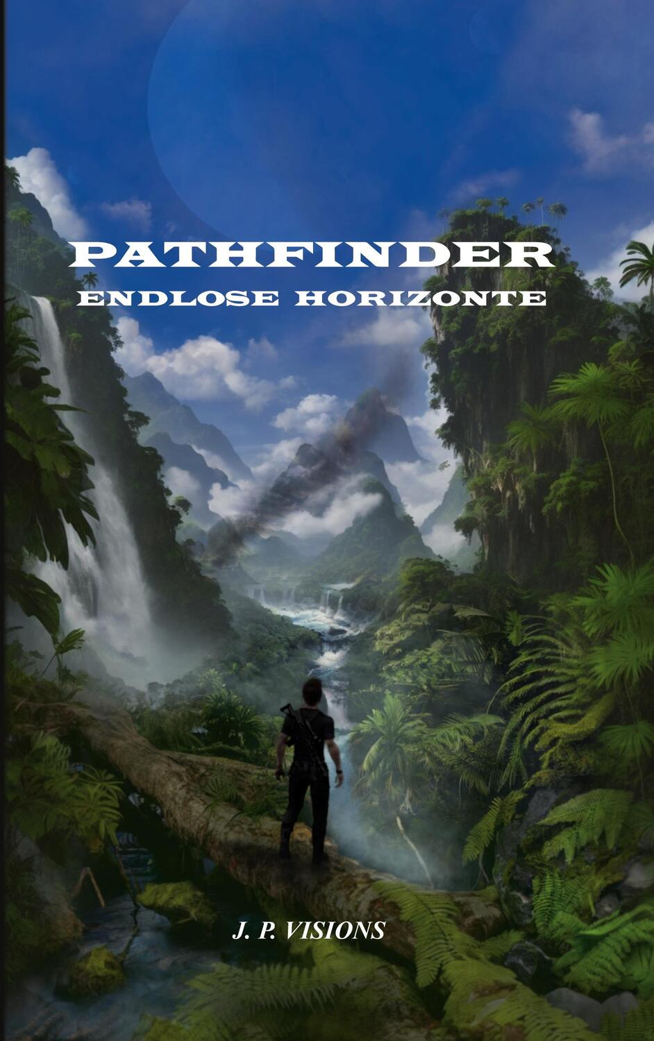 Cover: 9783758306167 | Pathfinder: Endlose Horizonte | J. P. Visions | Taschenbuch | Deutsch