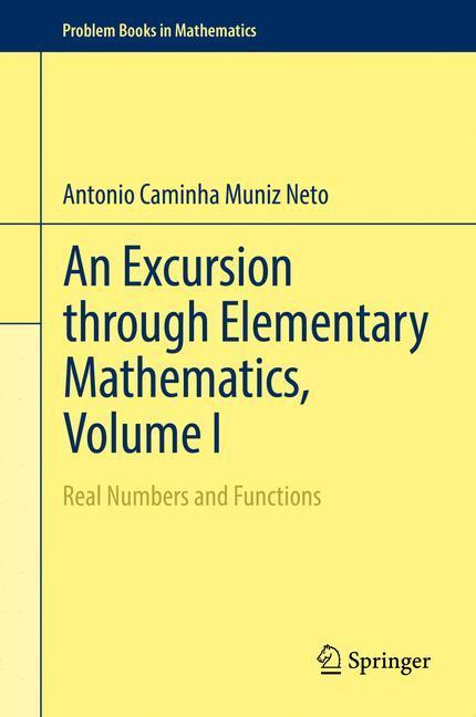 Cover: 9783319538709 | An Excursion through Elementary Mathematics, Volume I | Neto | Buch
