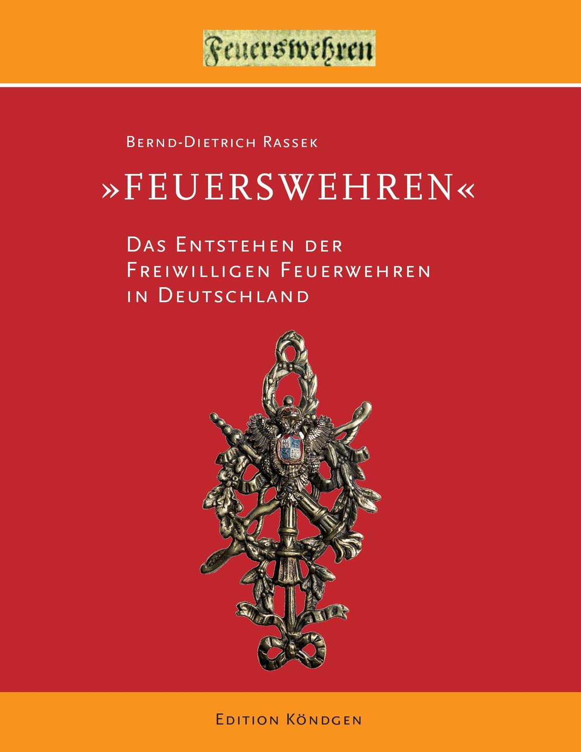Cover: 9783939843764 | "Feuerswehren" | Bernd-Dietrich Rassek | Taschenbuch | 2019