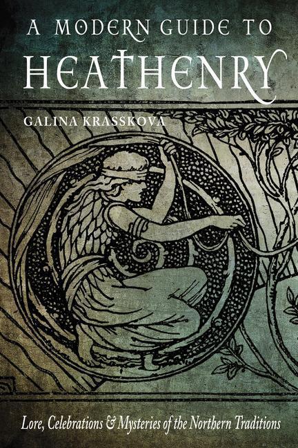 Cover: 9781578636785 | A Modern Guide to Heathenry: Lore, Celebrations, and Mysteries of...