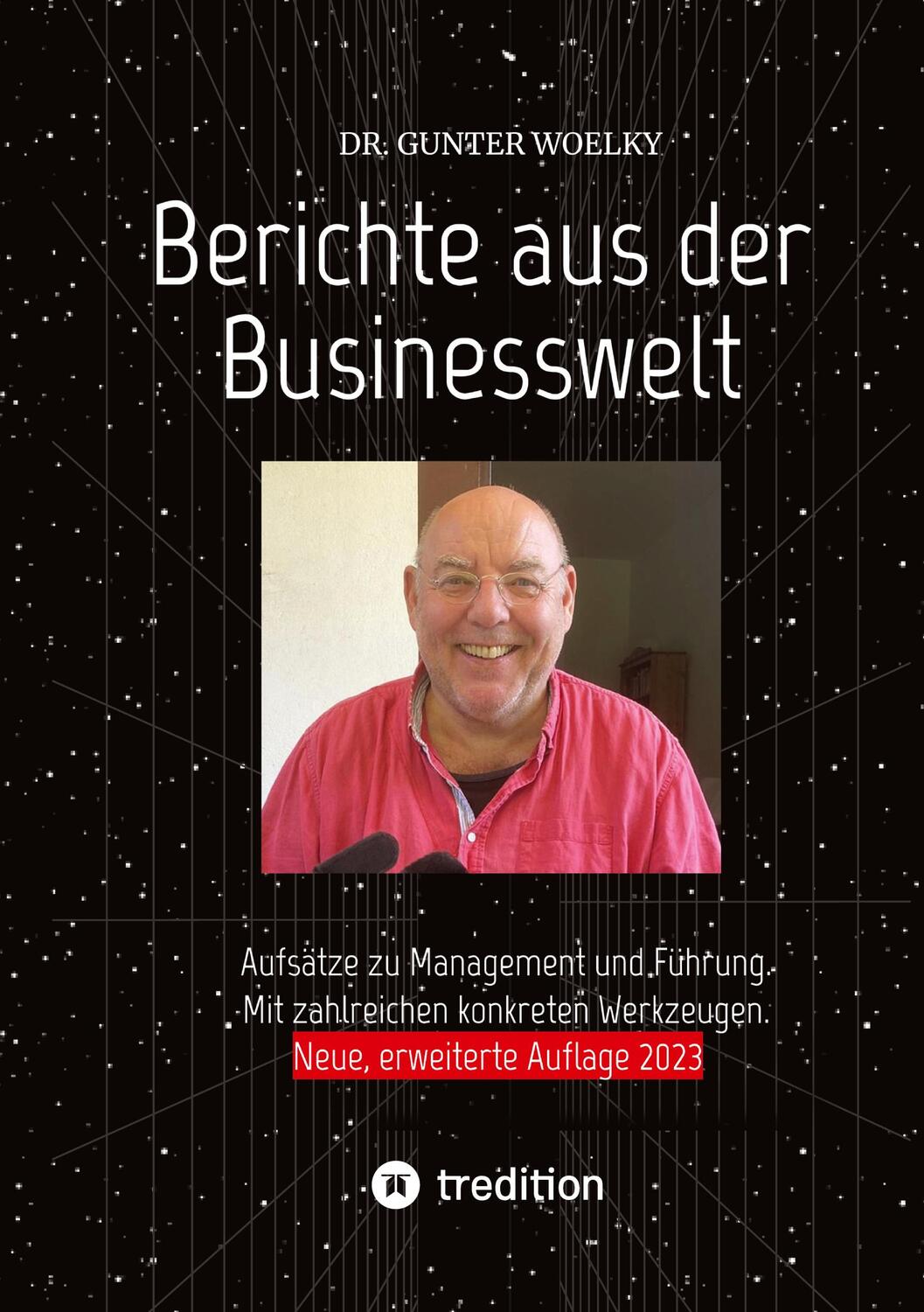 Cover: 9783347016828 | Berichte aus der Businesswelt | Gunter Woelky | Taschenbuch | 152 S.