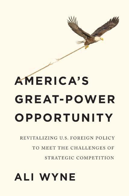 Cover: 9781509545544 | America's Great-Power Opportunity | Ali Wyne | Taschenbuch | 224 S.
