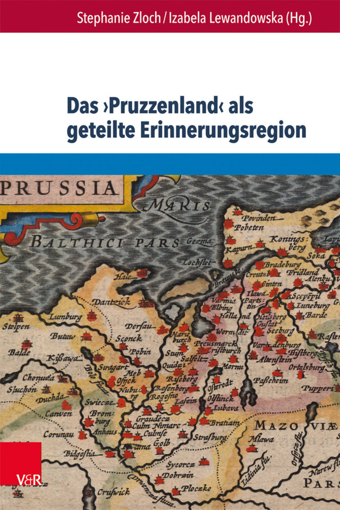 Cover: 9783847102663 | Das Pruzzenland als geteilte Erinnerungsregion | Lewandowska (u. a.)
