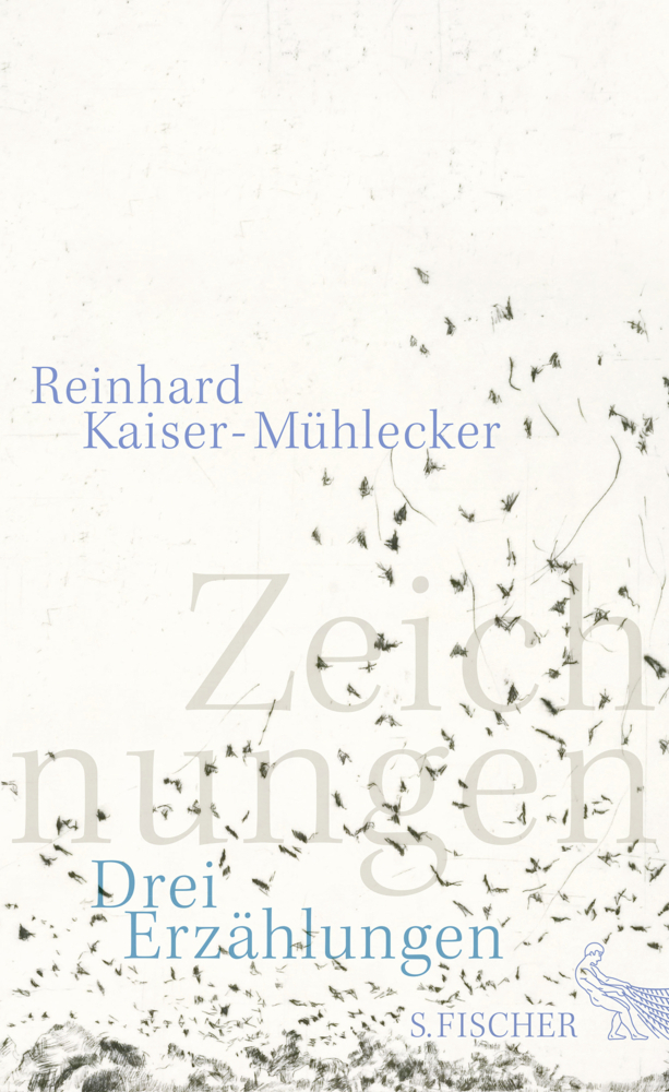 Cover: 9783100024077 | Zeichnungen | Drei Erzählungen | Reinhard Kaiser-Mühlecker | Buch