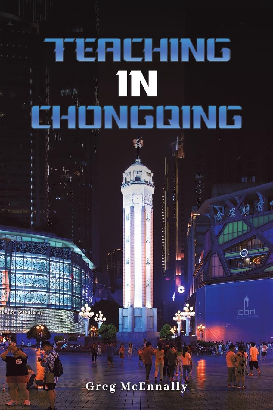 Cover: 9781398467934 | Teaching In Chongqing | Greg McEnnally | Taschenbuch | Paperback