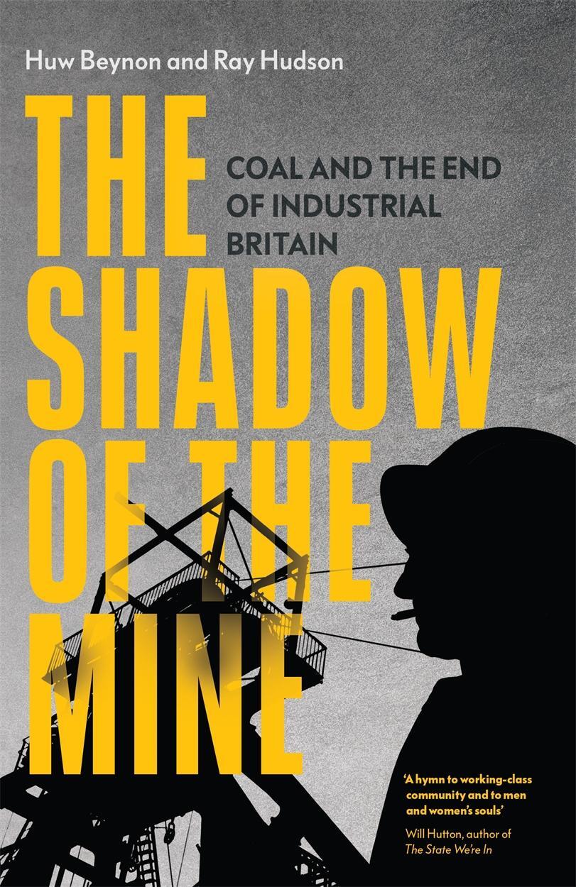 Cover: 9781839761553 | The Shadow of the Mine | Coal and the End of Industrial Britain | Buch