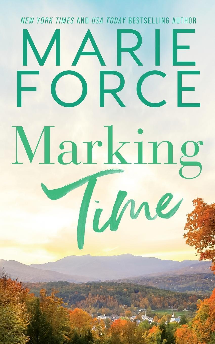 Cover: 9781958035481 | Marking Time | Marie Force | Taschenbuch | Paperback | Englisch | 2023